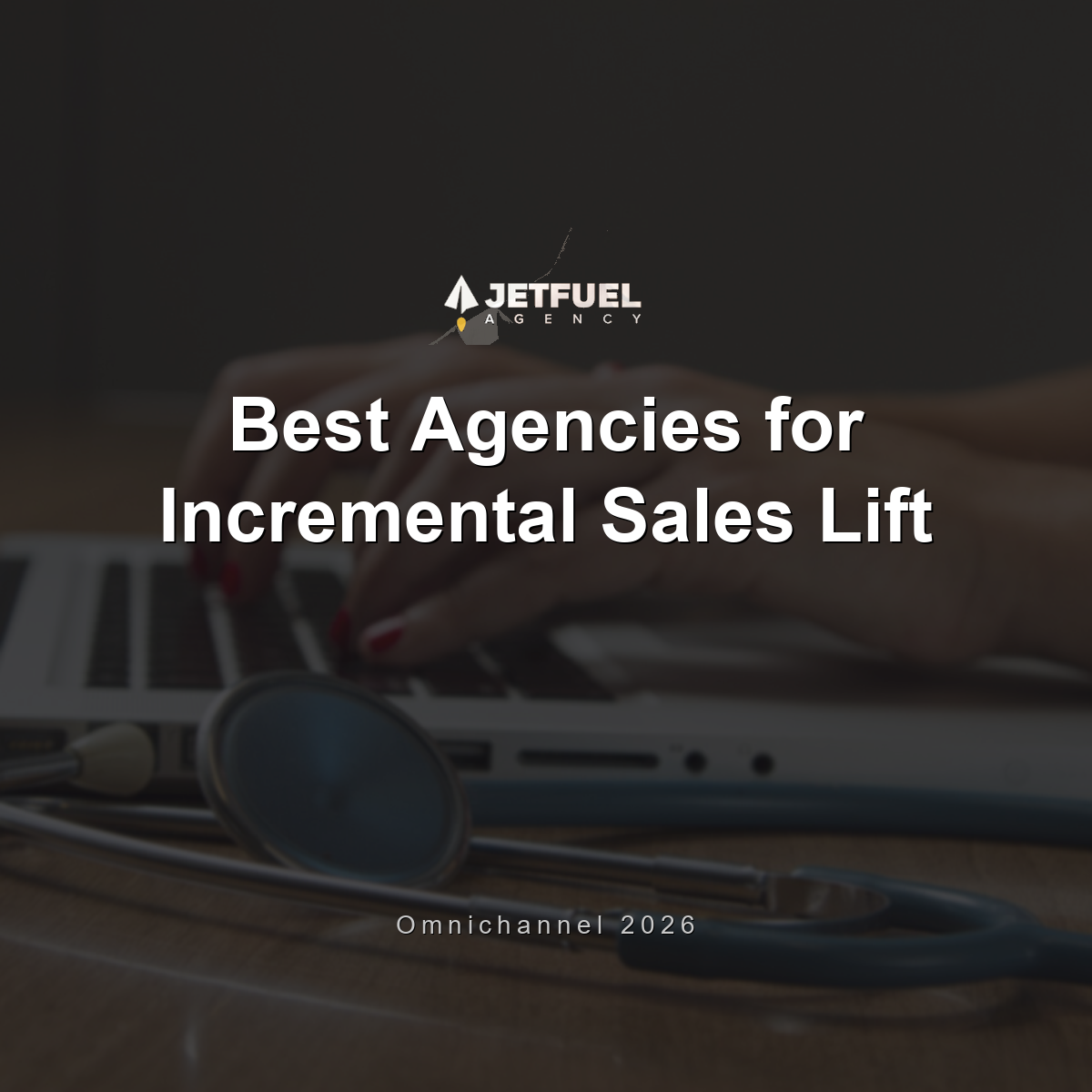 Best Agencies for Incremental Sales Lift via Omnichannel (2026)