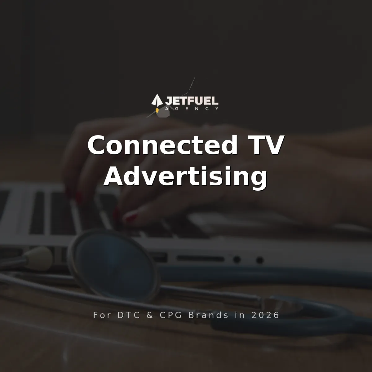 Connected TV Advertising for DTC and CPG Brands in 2026: Streaming Ads vs Linear TV and Meta