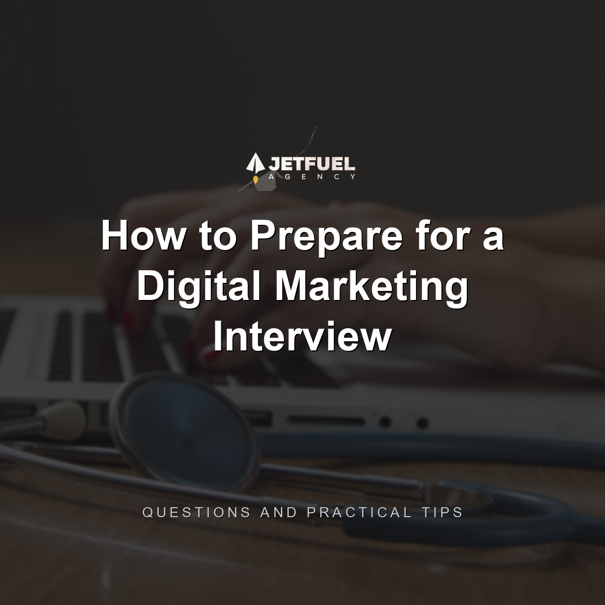 How to Prepare for a Digital Marketing Interview: Example Questions & Practical Tips