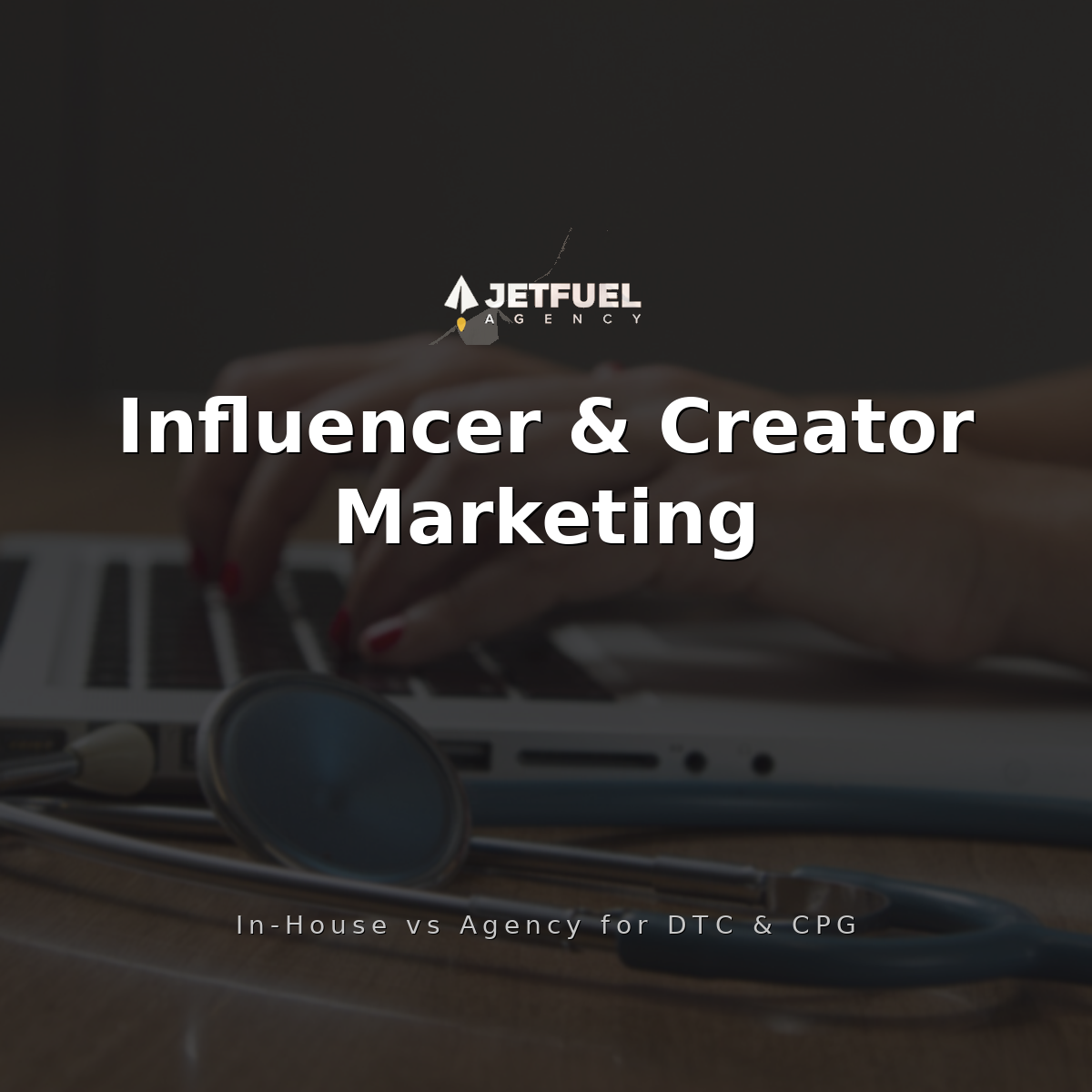 Influencer and Creator Marketing for DTC and CPG Brands in 2026: In-House vs Agency