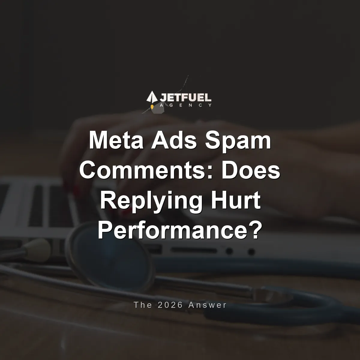Does Replying to Spam Comments on Meta Ads Hurt Performance? The 2026 Answer