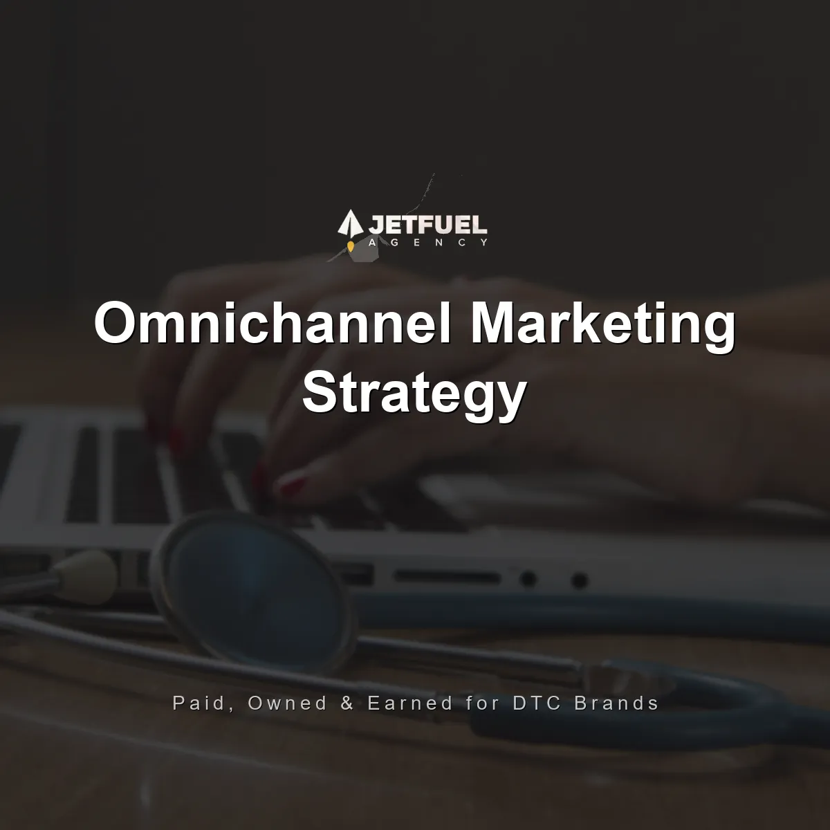 Omnichannel Marketing Strategy for DTC and Ecommerce Brands in 2026: Paid, Owned, and Earned