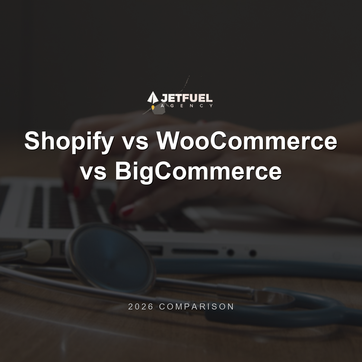 Shopify vs WooCommerce vs BigCommerce 2026: Which Platform Is Best for Your Business?