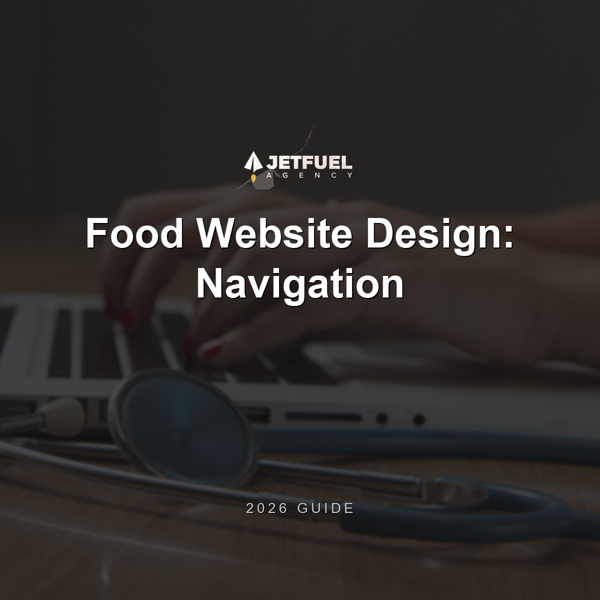 Website Design Tips for the Food Industry: #1 Navigation (2026 Guide)